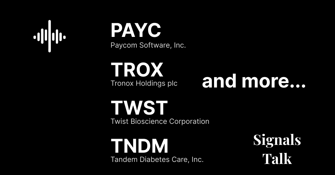 Trading Signals - PAYC, TROX, TWST, TNDM and more