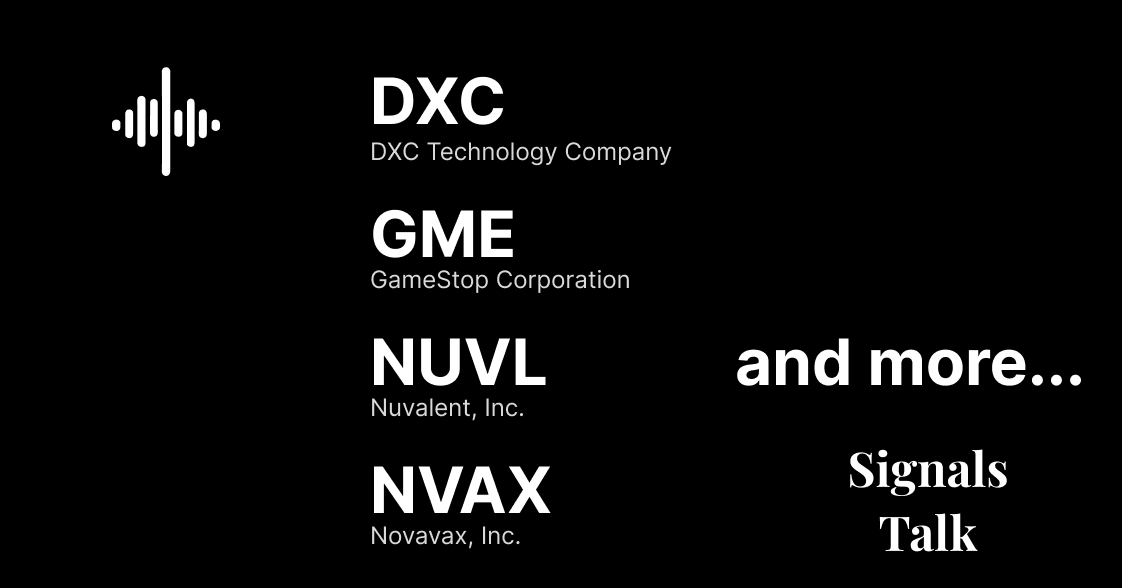 Trading Signals - DXC, GME, NUVL, NVAX, STEP and more